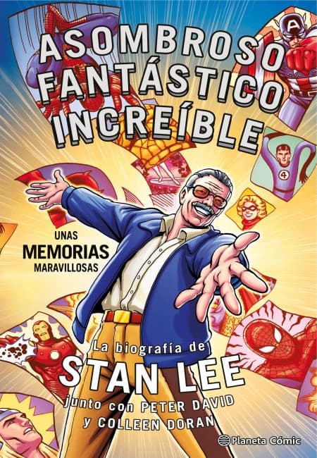 Asombroso, Fantástico, Increíble: La Biografía De Stan Lee Junto Con Peter David Y Colleen Doras - España