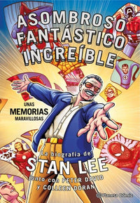 Thumbnail for Asombroso, Fantástico, Increíble: La Biografía De Stan Lee Junto Con Peter David Y Colleen Doras - España